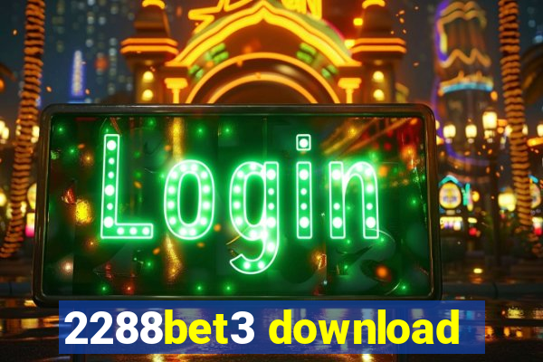 2288bet3 download